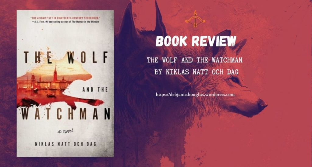 The Wolf and the Watchman by Niklas Natt Och Dag - review & book cover