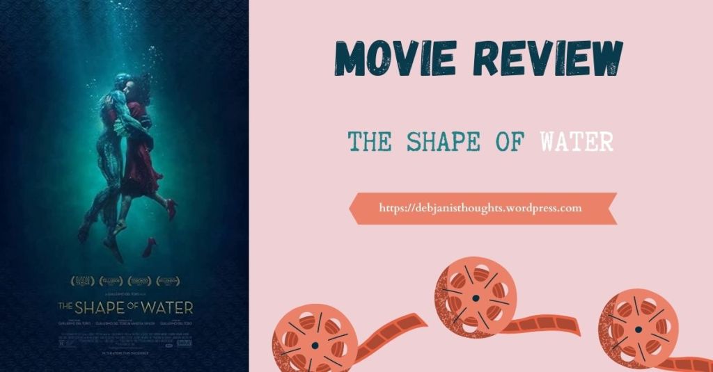 The Shape of Water - Movie review
