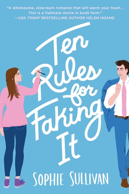 Ten Rules of Faking it by Sophie Sullivan book cover