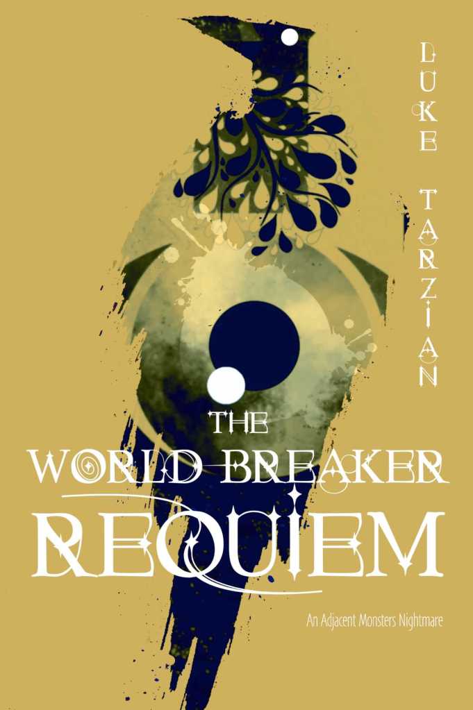 The World Breaker Requiem by Luke Tarzian- book cover